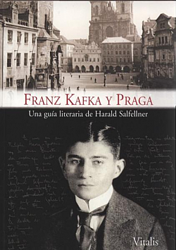 Franz Kafka y Praga – Una guía literaria