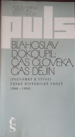 Čas člověka, čas dějin. Poznámky k vývoji české historické prózy 1966-1986