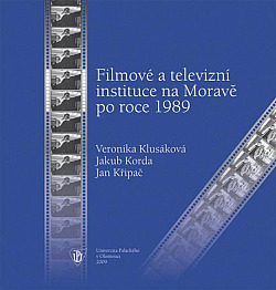 Filmové a televizní instituce na Moravě po roce 1989