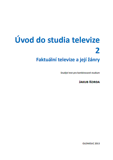 Úvod do studia televize 2: Faktuální televize a její žánry