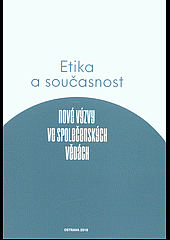 Etika a současnost: nové výzvy ve společenských vědách