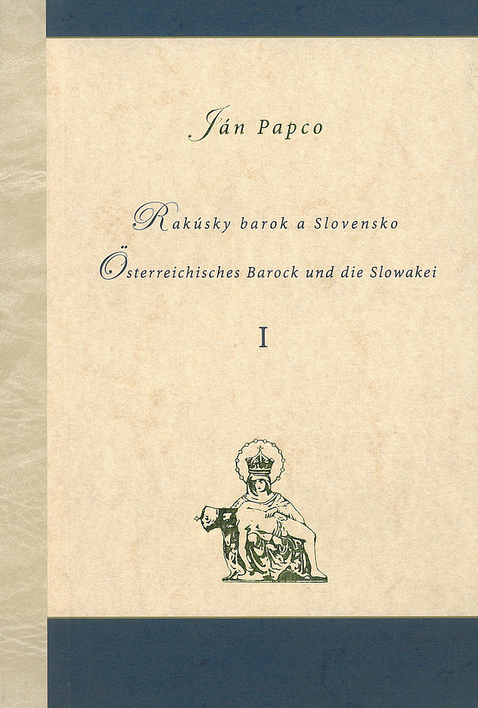 Rakúsky barok a Slovensko: I. a II. diel