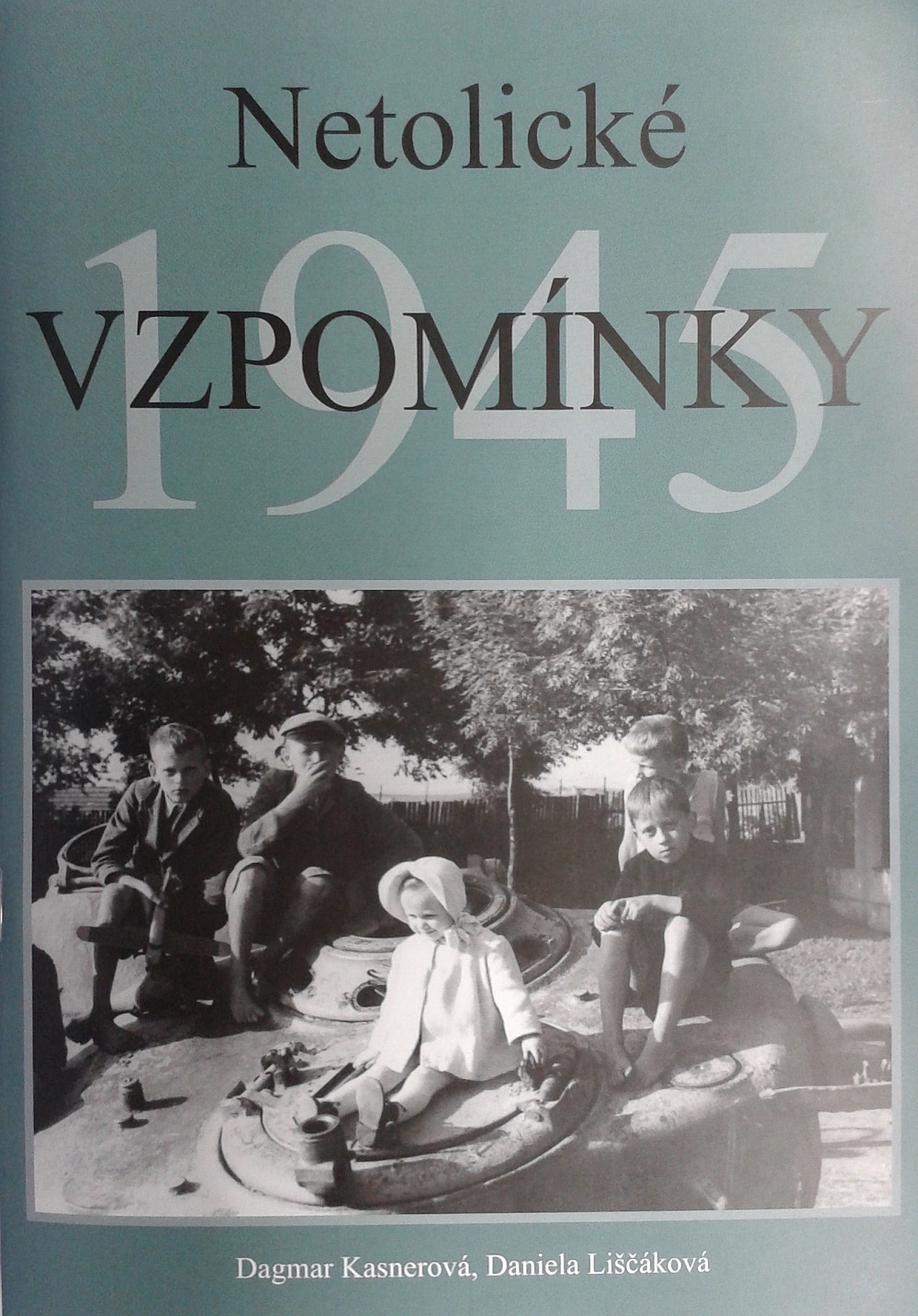 Netolické vzpomínky 1945