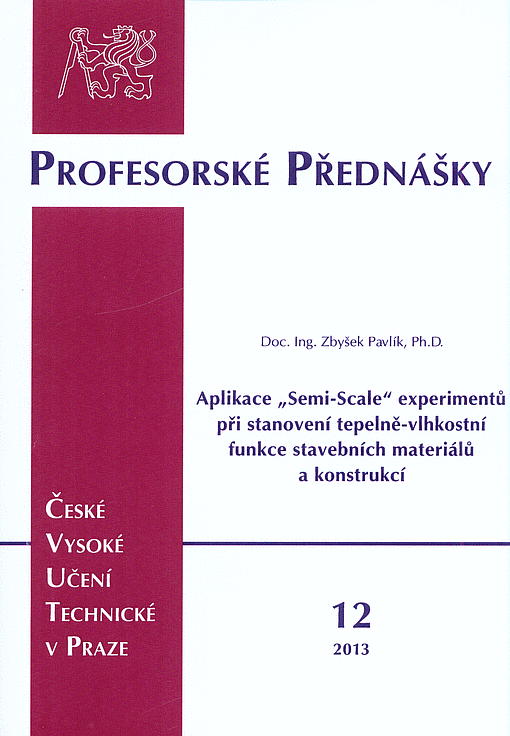 Aplikace „Semi-Scale“ experimentů při stanovení tepelně-vlhkostní funkce stavebních materiálů a konstrukcí