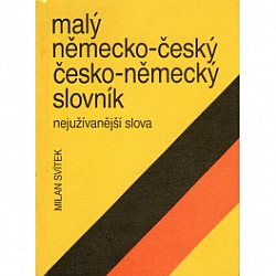 Malý německo-český, česko-německý slovník: Nejužívanější slova