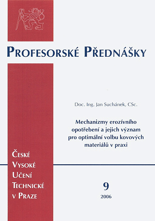 Mechanizmy erozívního opotřebení a jejich význam pro optimální volbu kovových materiálů v praxi