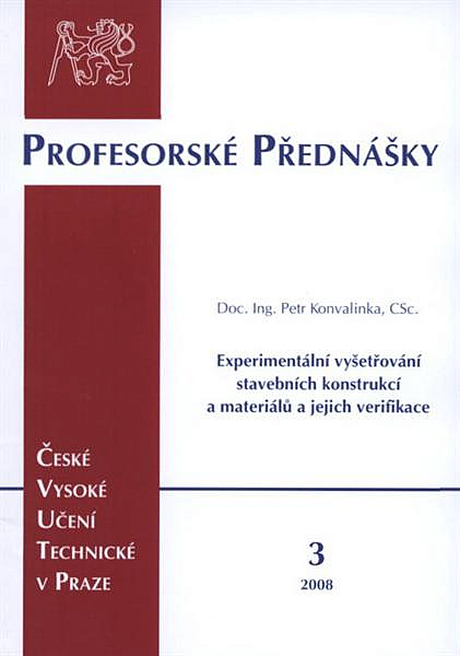 Experimentální vyšetřování stavebních konstrukcí a materiálů a jejich verifikace