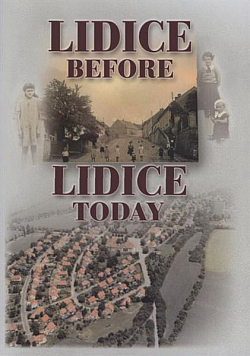Lidice Before – Lidice Today
