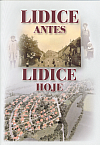 Lidice antes – Lidice hoje