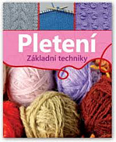 Pletení – Základní techniky