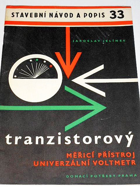 Tranzistorový měřicí přístroj, univerzální voltmetr