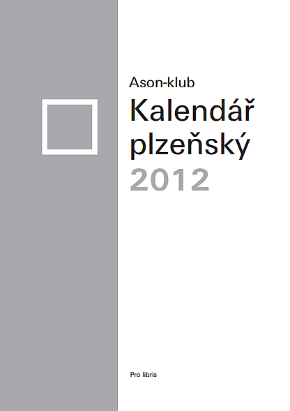 Kalendář plzeňský 2012: (Ve znamení Ason-klubu)