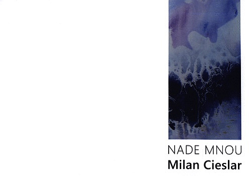 Milan Cieslar: Nade mnou