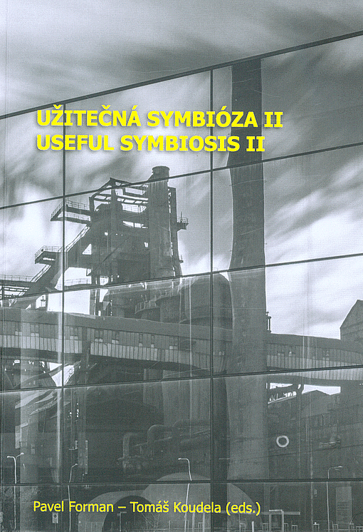 Užitečná symbióza II: Výtvarná kultura v interakcích / Useful Symbiosis II: Visual Culture in Interactions