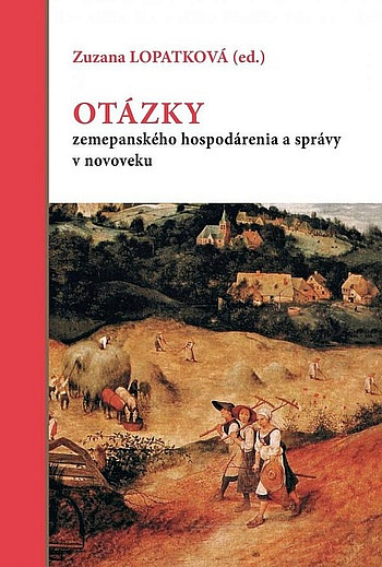 Otázky zemepanského hospodárenia a správy v novoveku