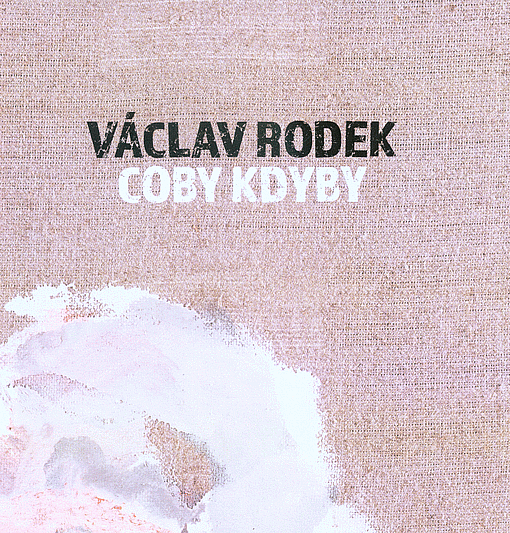 Václav Rodek: Coby kdyby