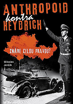 Anthropoid kontra Heydrich: Znáte celou pravdu?