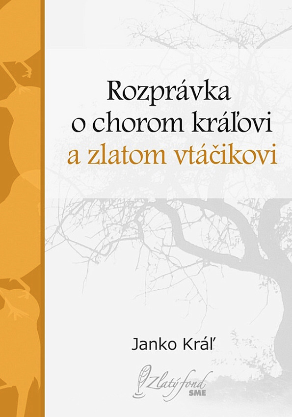 Rozprávka o chorom kráľovi a zlatom vtáčikovi