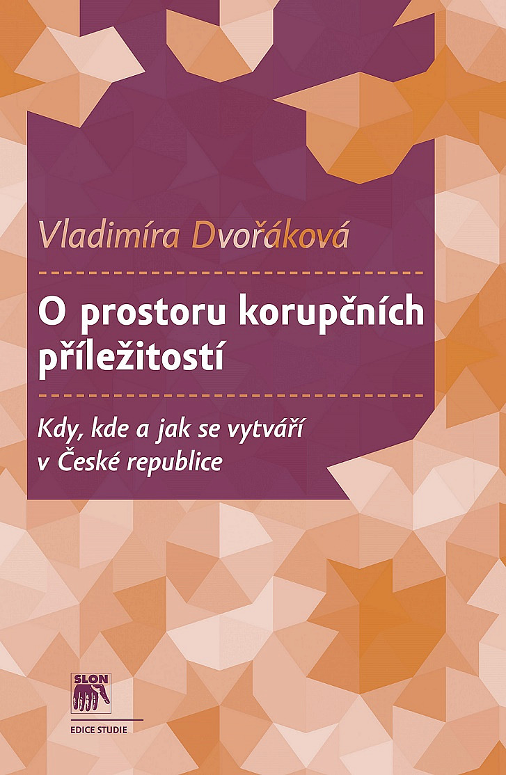 O prostoru korupčních příležitostí: Kdy, kde a jak se vytváří v České republice