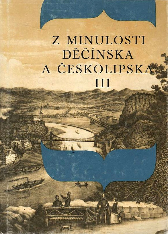 Z minulosti Děčínska a Českolipska III