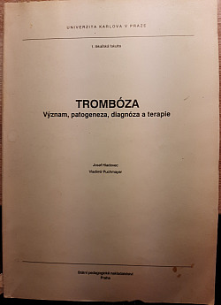 Trombóza: Význam, patogeneza, diagnóza a terapie