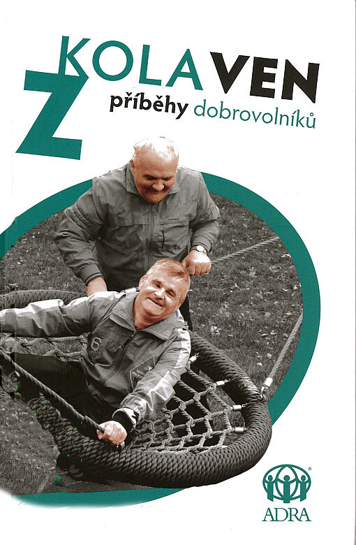 Z kola ven: příběhy dobrovolníků