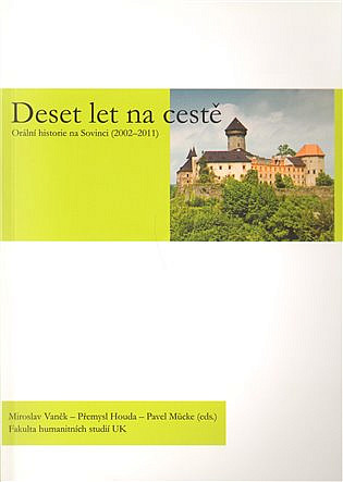 Deset let na cestě: Orální historie na Sovinci (2002-2011)