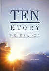 Ten, ktorý prichádza