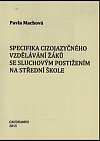 Specifikace cizojazyčného vzdělávání žáků se sluchovým postižením na střední škole