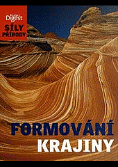 Síly přírody - Formování krajiny