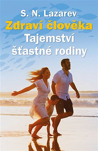 Zdraví člověka - Tajemství šťastné rodiny