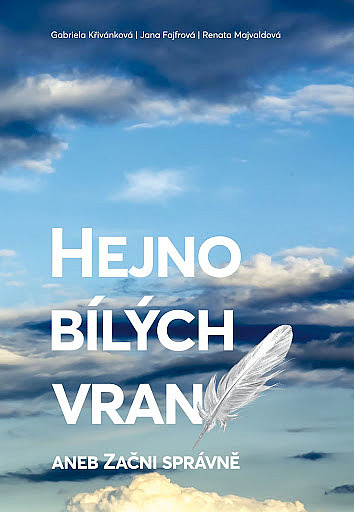 Hejno bílých vran aneb Začni správně