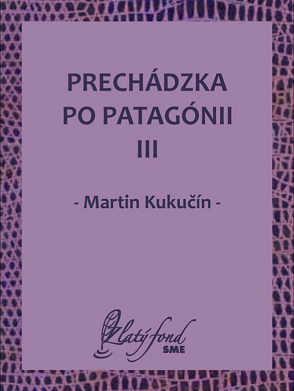 Prechádzka po Patagónii III