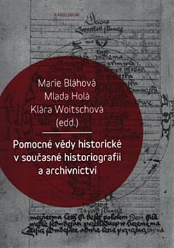 Pomocné vědy historické v současné historiografii a archivnictví