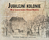 Jubilejní kolonie: 90 let dělnické kolonie v Ostravě-Hrabůvce