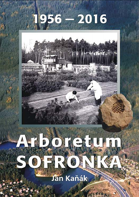 Arboretum Sofronka 1956 - 2016