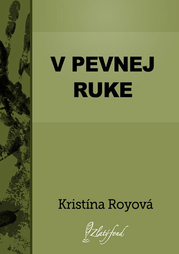 V pevnej ruke