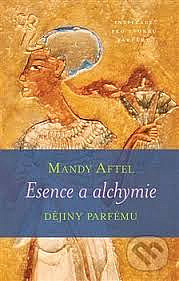 Esence a alchymie: Dějiny parfému