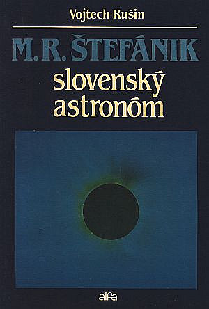 M. R. Štefánik - slovenský astronóm