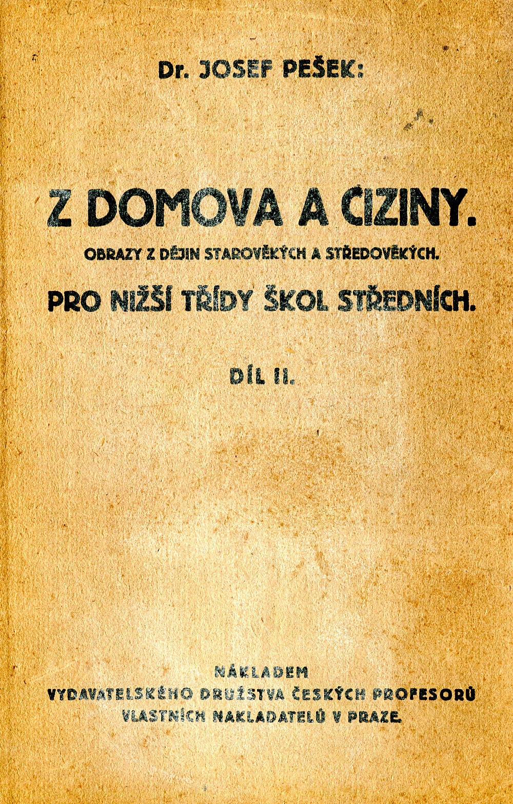 Z domova a ciziny: Obrazy z dějin starověkých a středověkých pro nižší třídy škol středních - II. díl