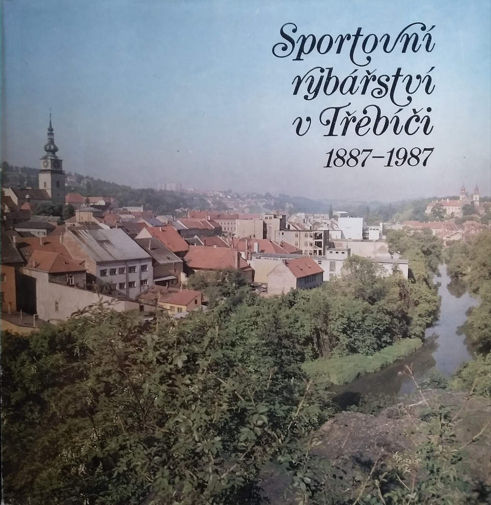 Sportovní rybářství v Třebíči 1887-1987