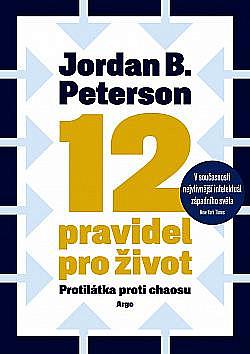 12 pravidel pro život: Protilátka proti chaosu