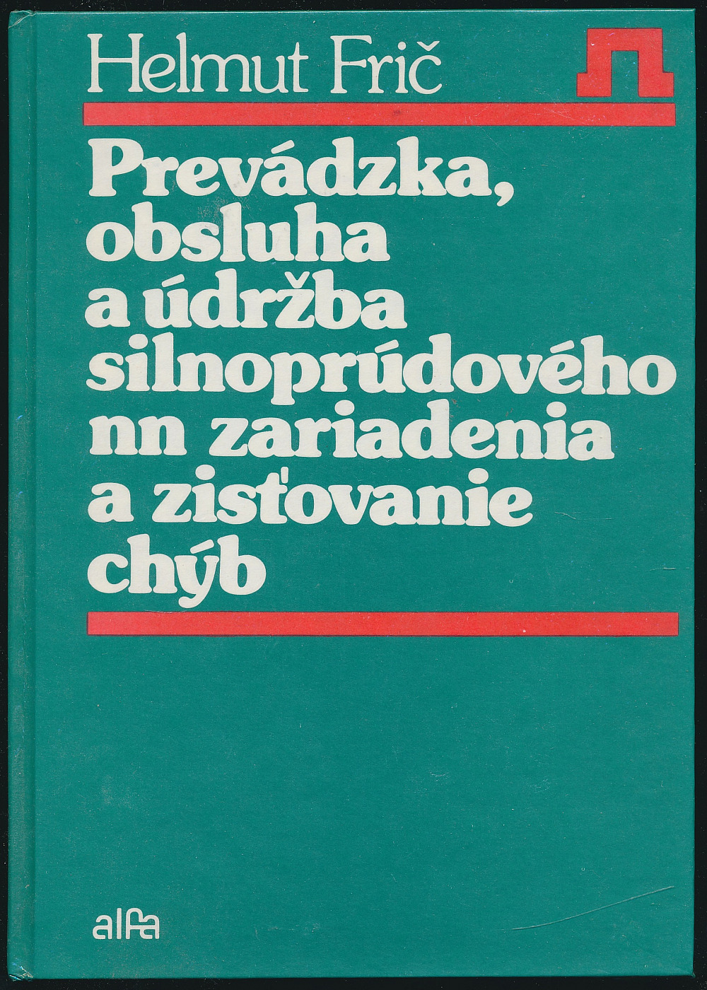 Prevádzka, obsluha a údržba silnoprúdového nn zariadenia a zisťovanie chýb