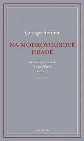 Na Modrovousově hradě: několik poznámek k redefinici kultury