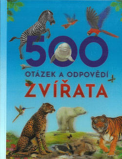 500 otázek a odpovědí: Zvířata