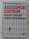Assessment centrum - Moderní nástroje výběru zaměstnců