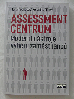 Assessment centrum - Moderní nástroje výběru zaměstnců