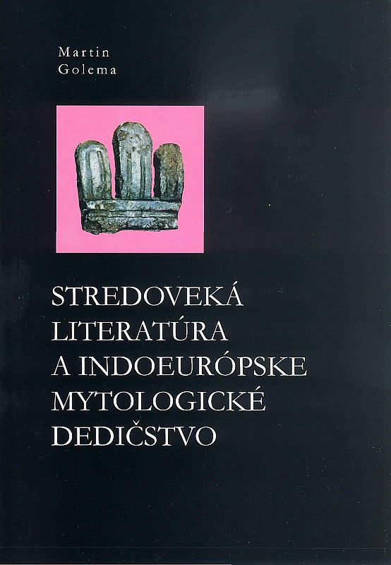 Stredoveká literatúra a indoeurópske mytologické dedičstvo