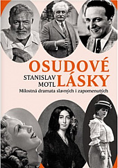 Osudové lásky: Milostná dramata slavných i zapomenutých