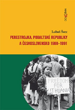 Perestrojka, pobaltské republiky a Československo 1988–1991